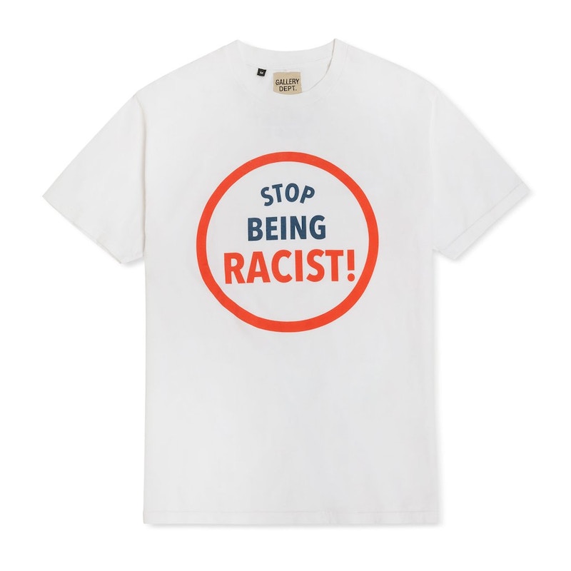 Gallery Dept. Stop Being Racist T-shirt White
