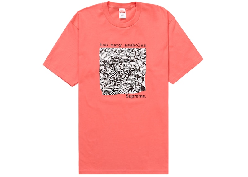 Supreme Too Many Assholes Tee Bright Coral