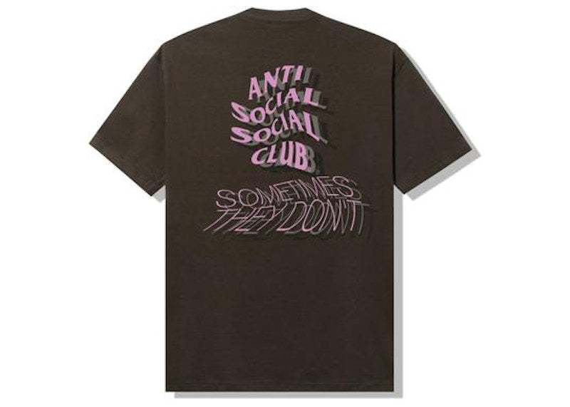 Anti Social Social Club Sometimes They Don't Tee Brown