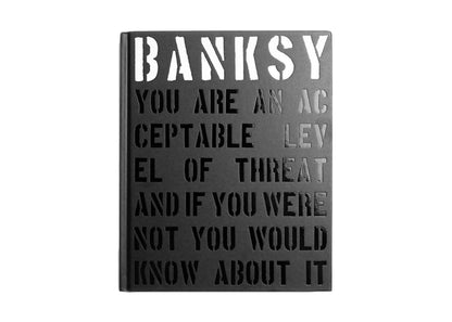 Banksy You Are An Acceptable Level of Threat and if You Were Not You Would Know About Book