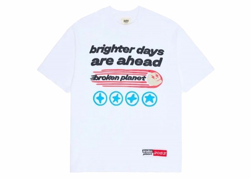 Broken Planet Brighter Days Are Ahead T-shirt White