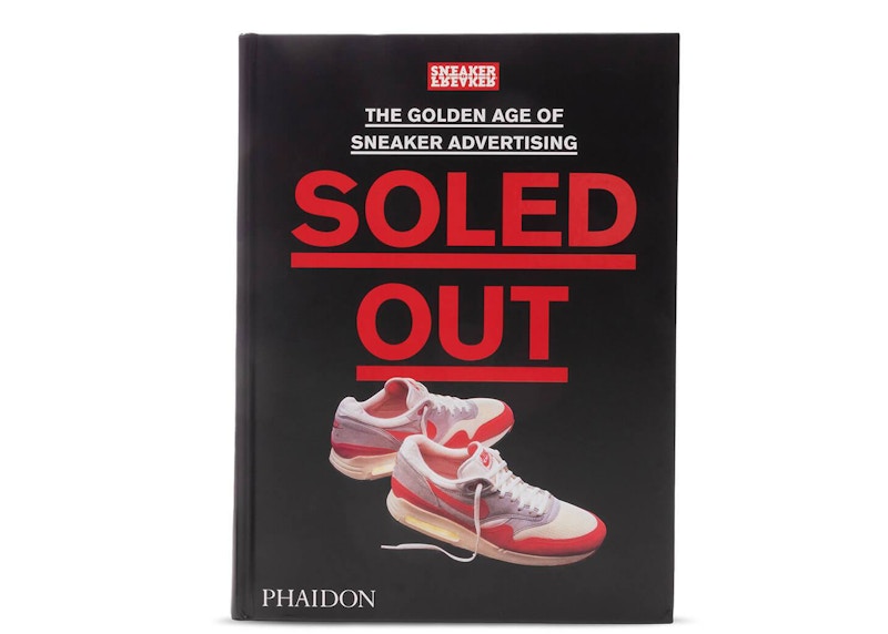 Phaidon Sneaker Freaker Soled Out: The Golden Age Of Sneaker Advertising Hardcover Book Black