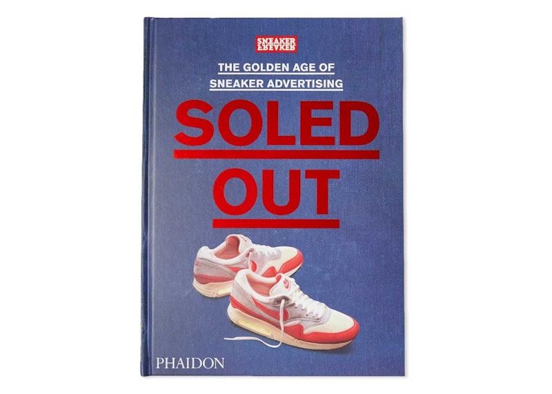 Phaidon Sneaker Freaker Soled Out: The Golden Age Of Sneaker Advertising Limited Edition Hardcover Book Blue