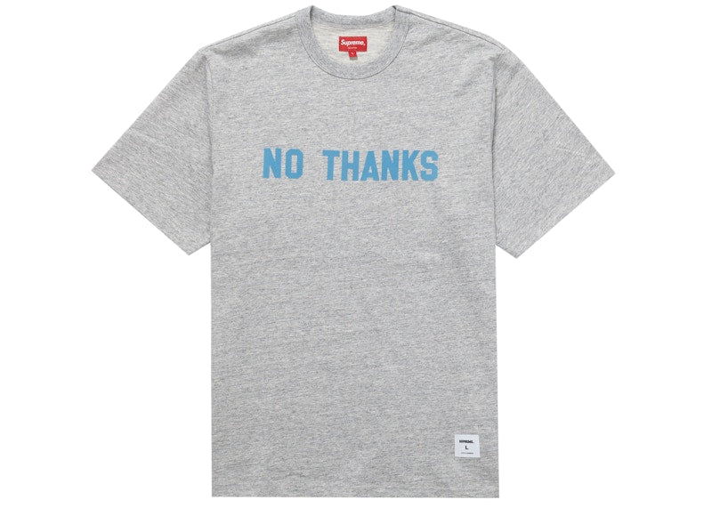 Supreme No Thanks S/S Top Heather Grey