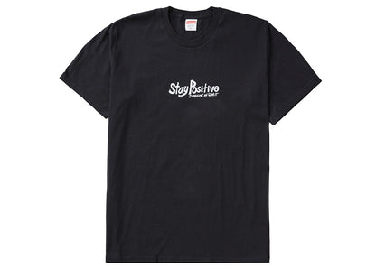 Supreme Stay Positive Tee Black