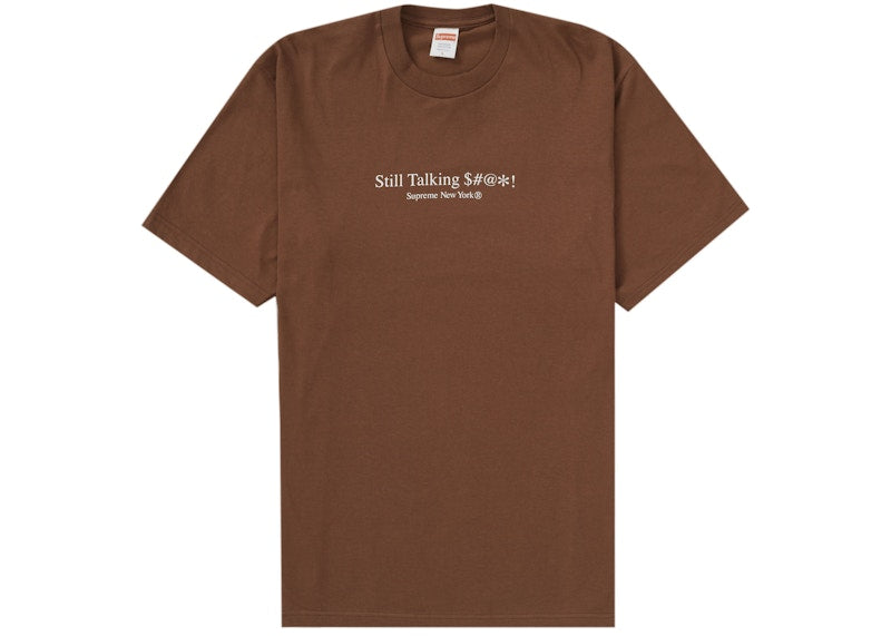 Supreme Still Talking Tee Brown