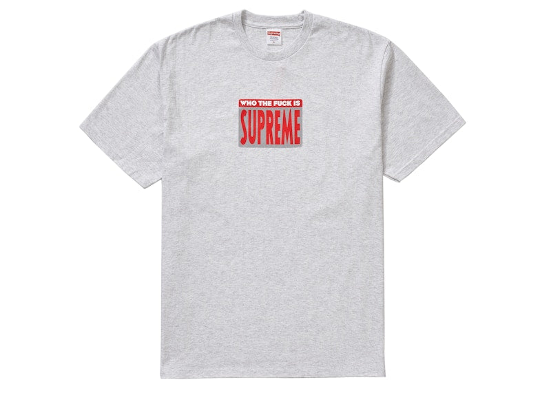 Supreme Who The Fuck Tee Ash Grey