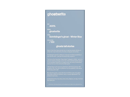 ghostwrite “Schrödinger's ghost: Winter Blue” 400% 2025 (Edition of 100)