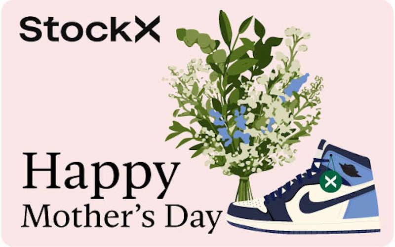 StockX Gift Card - For Mom Buy a gift card, and get up to $50 off. Details below.